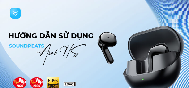 hướng dẫn sử dụng soundpeats air6 hs-1