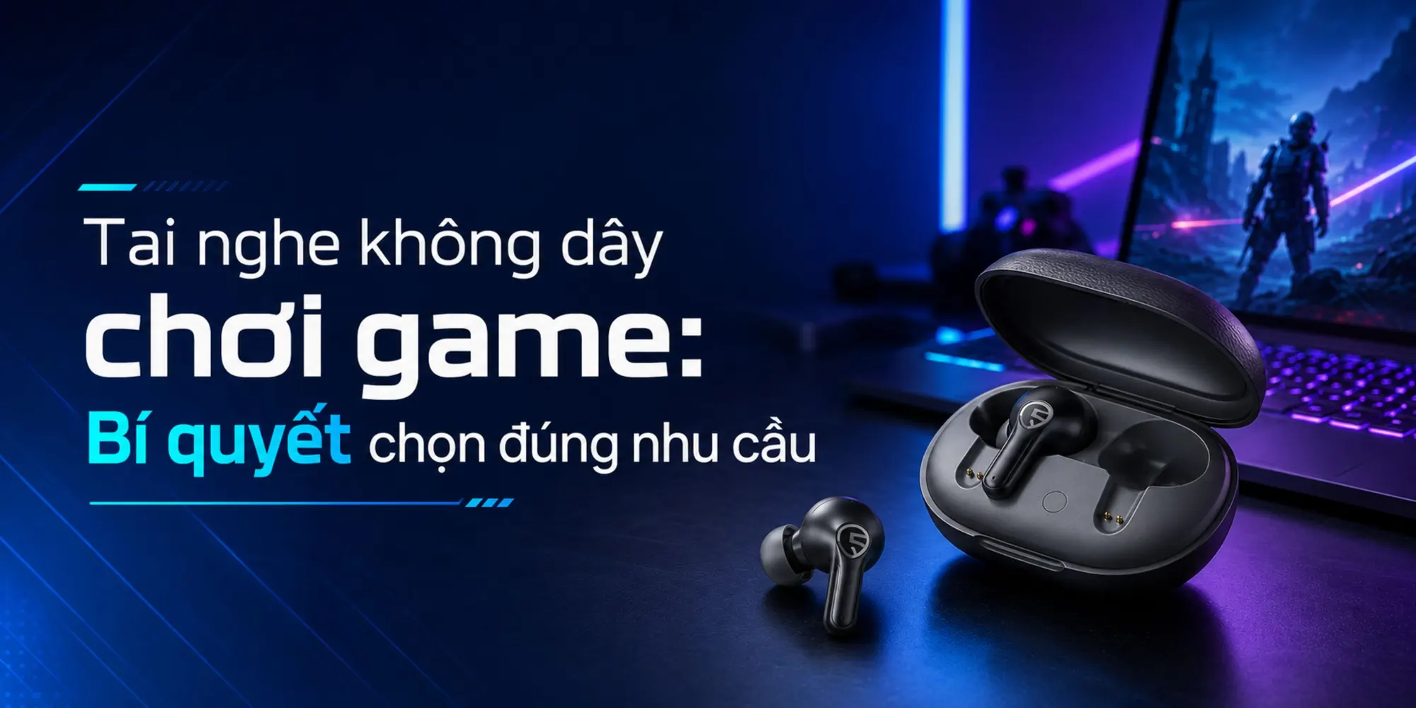 Tai nghe không dây chơi game: Bí quyết chọn đúng nhu cầu