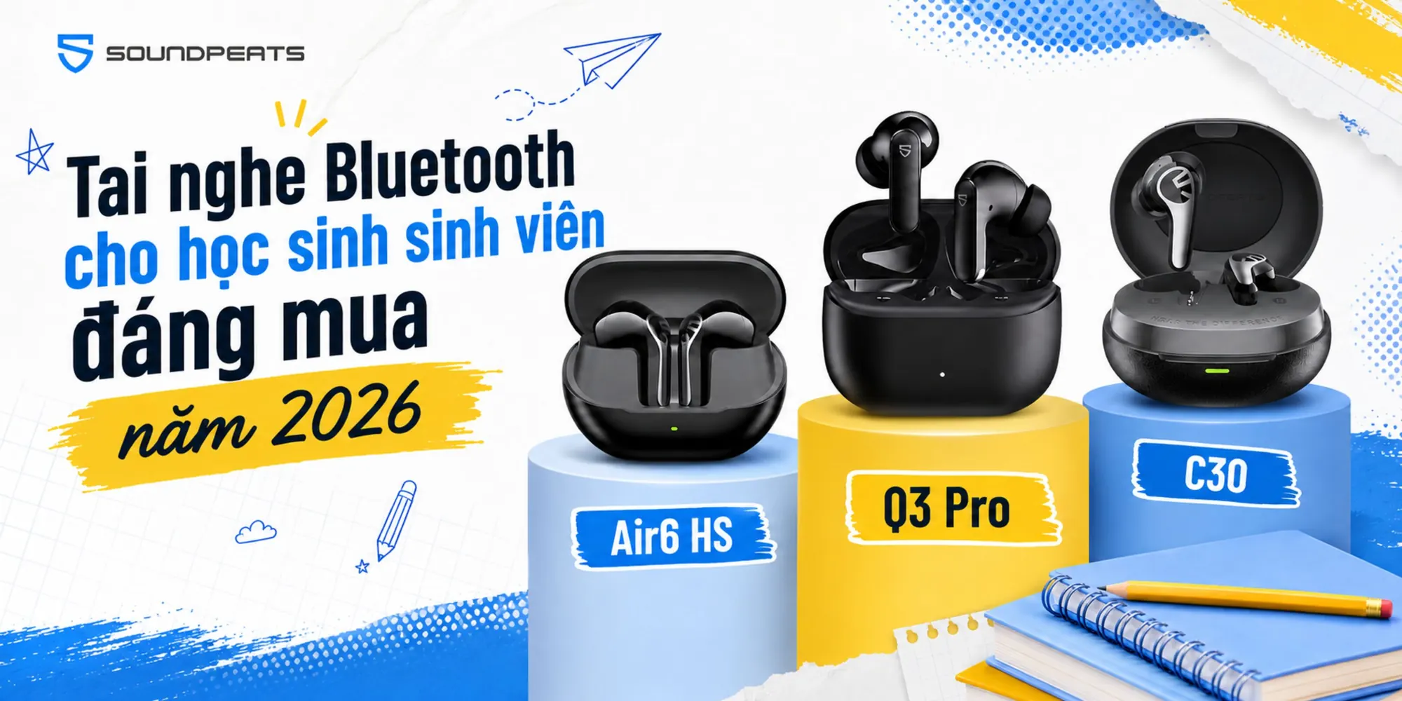 Tai nghe bluetooth cho học sinh sinh viên đáng mua năm 2026