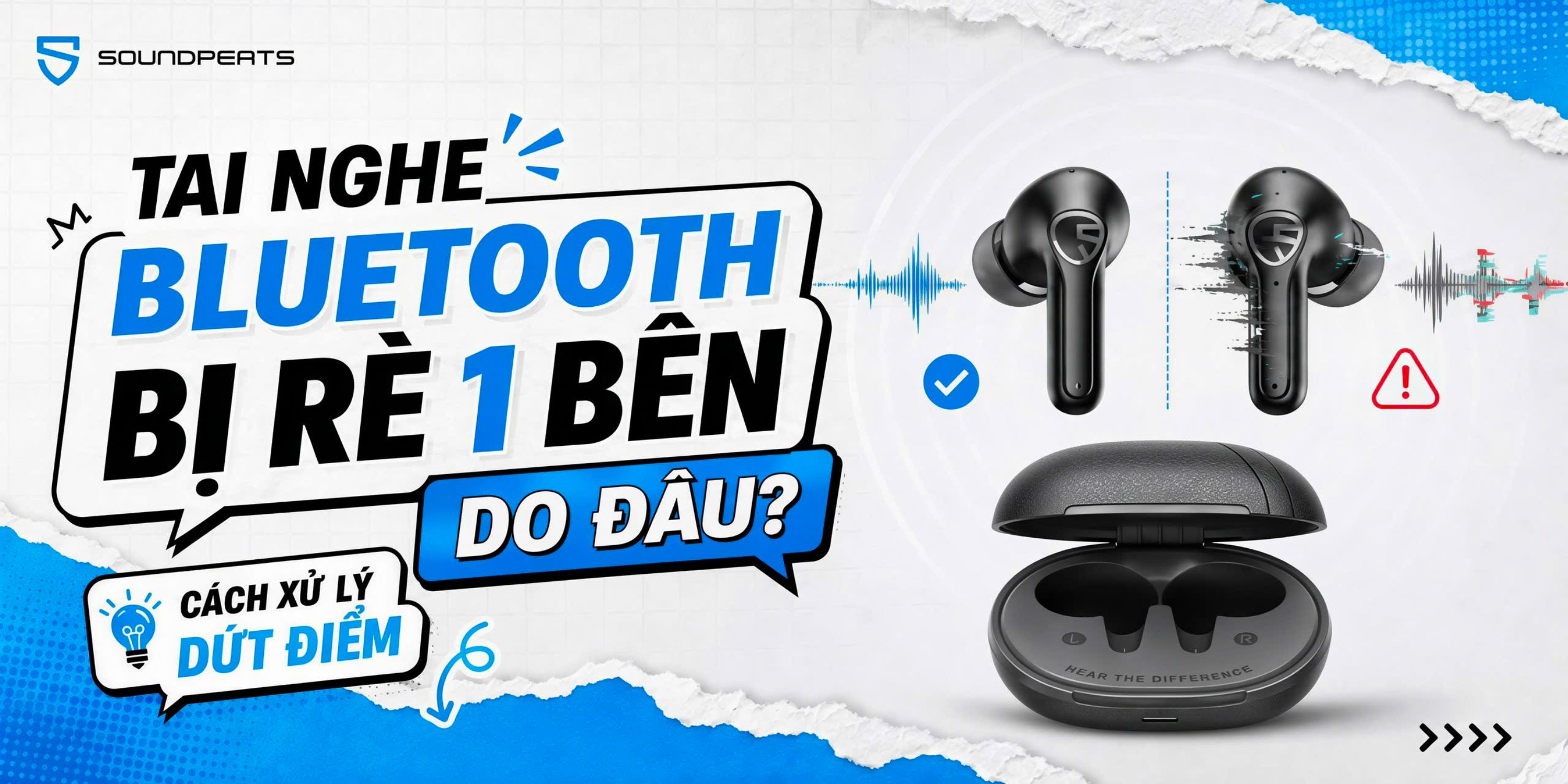 Tai nghe Bluetooth bị rè 1 bên do đâu? Cách xử lý dứt điểm