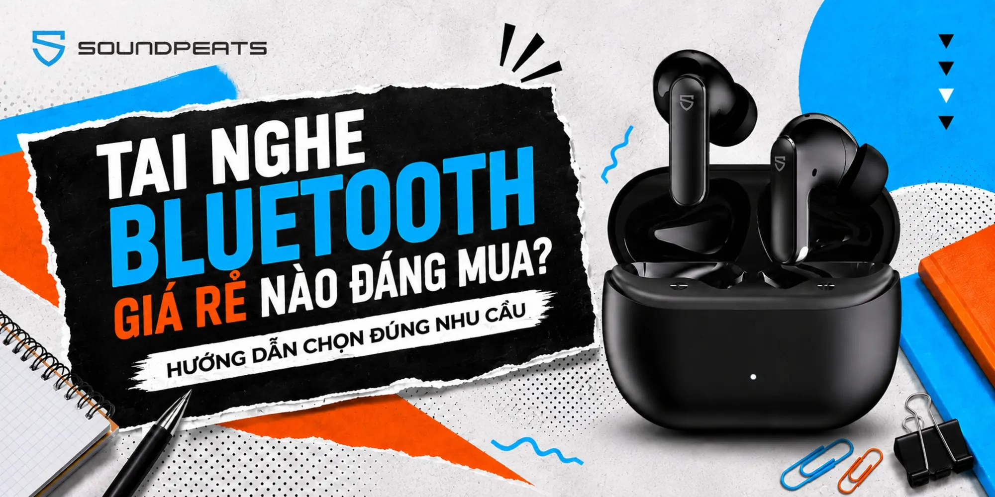 Tai nghe Bluetooth giá rẻ nào đáng mua? Hướng dẫn chọn đúng nhu cầu