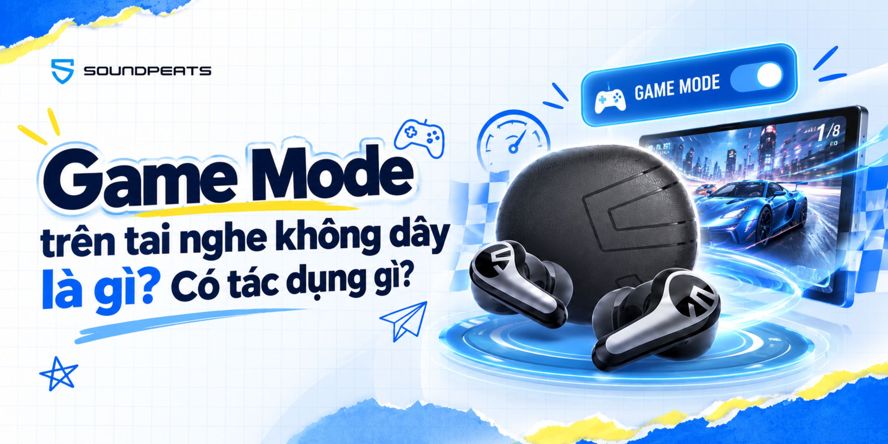 Game Mode trên tai nghe không dây là gì? Có tác dụng gì?